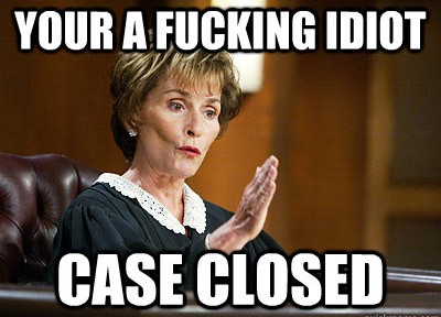 case closed idiot judge judy